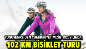 YUNUSEMRE'DEN CUMHURİYETİMİZİN 102. YILINDA 102 KM BİSİKLET TURU