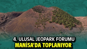 4. Ulusal Jeopark Forumu Manisa'da Toplanıyor