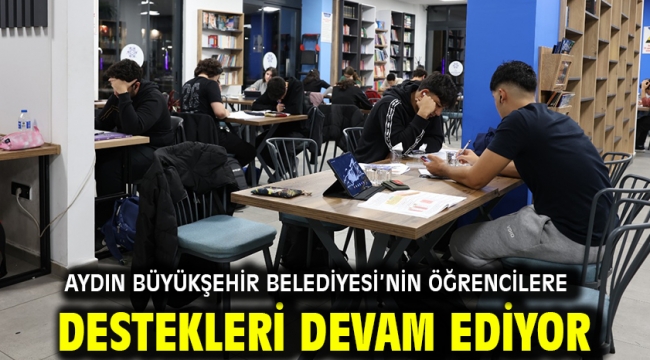 AYDIN BÜYÜKŞEHİR BELEDİYESİ'NİN ÖĞRENCİLERE DESTEKLERİ DEVAM EDİYOR