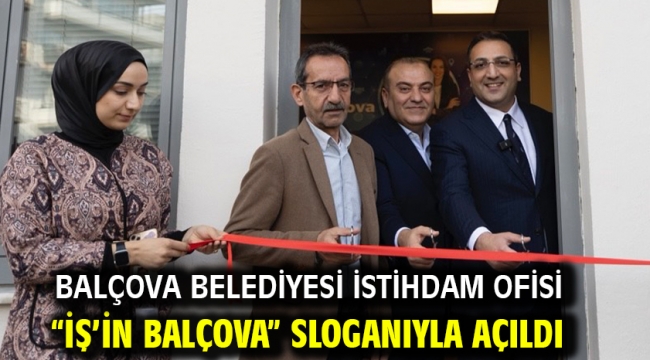 Balçova Belediyesi İstihdam Ofisi "İş'in Balçova" Sloganıyla Açıldı. 
