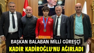 BAŞKAN BALABAN MİLLİ GÜREŞÇİ KADİR KADİROĞLU'NU AĞIRLADI