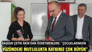 Başkan Çetin Akın'dan Öğretmenlere: "Çocuklarımızın yüzündeki mutlulukta katkınız çok büyük"