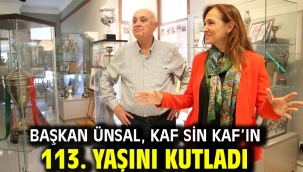 Başkan Ünsal, Kaf Sin Kaf'ın 113. yaşını kutladı