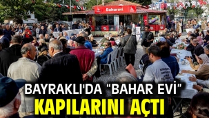 Bayraklı'da "Bahar Evi" kapılarını açtı