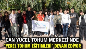 Can Yücel Tohum Merkezi'nde "Yerel Tohum Eğitimleri" devam ediyor