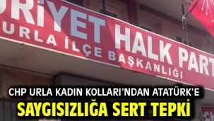 CHP Urla Kadın Kolları'ndan Atatürk'e saygısızlığa sert tepki