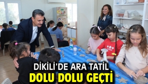 Dikili'de Ara Tatil Dolu Dolu Geçti