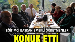 EĞİTİMCİ BAŞKAN EMEKLİ ÖĞRETMENLERİ KONUK ETTİ