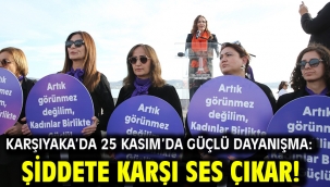Karşıyaka'da 25 Kasım'da güçlü dayanışma: Şiddete karşı ses çıkar!
