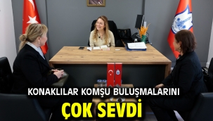 Konaklılar Komşu Buluşmalarını çok sevdi