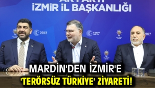 Mardin'den İzmir'e 'Terörsüz Türkiye' ziyareti!