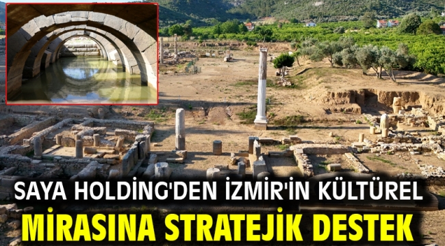 Saya Holding'den İzmir'in Kültürel Mirasına Stratejik Destek