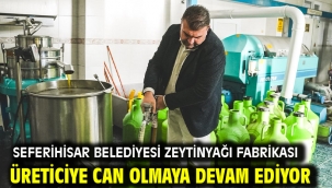 Seferihisar Belediyesi Zeytinyağı Fabrikası üreticiye can olmaya devam ediyor