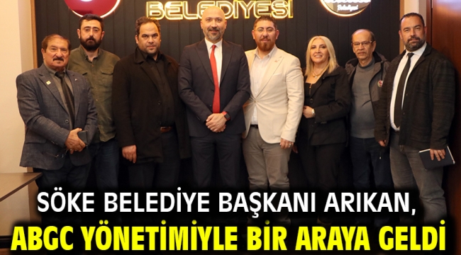 Söke Belediye Başkanı Arıkan, ABGC Yönetimiyle bir araya geldi