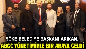 Söke Belediye Başkanı Arıkan, ABGC Yönetimiyle bir araya geldi