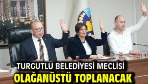 Turgutlu Belediyesi Meclisi Olağanüstü Toplanacak