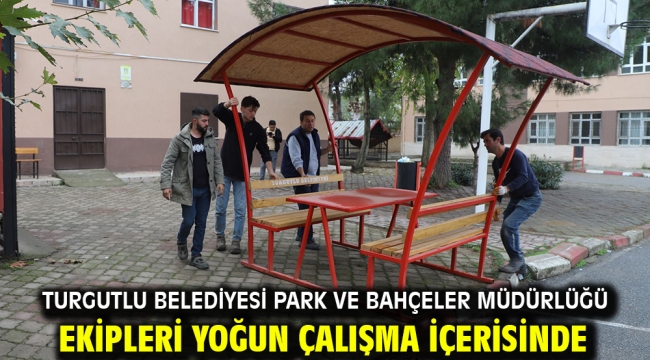 Turgutlu Belediyesi Park ve Bahçeler Müdürlüğü Ekipleri Yoğun Çalışma İçerisinde