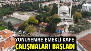 YUNUSEMRE EMEKLİ KAFE ÇALIŞMALARI BAŞLADI