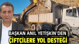 Başkan Anıl Yetişkin'den Çiftçilere Yol Desteği