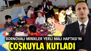 Bornovalı minikler Yerli Malı Haftası'nı coşkuyla kutladı