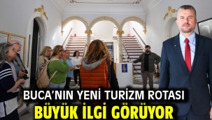 Buca'nın yeni turizm rotası büyük ilgi görüyor