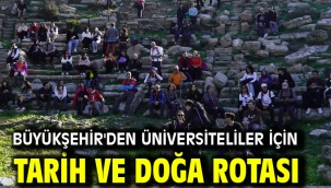 Büyükşehir'den üniversiteliler için tarih ve doğa rotası