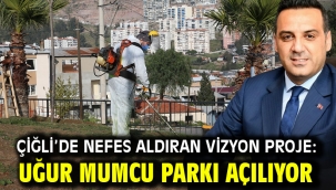 Çiğli'de Nefes Aldıran Vizyon Proje: Uğur Mumcu Parkı Açılıyor
