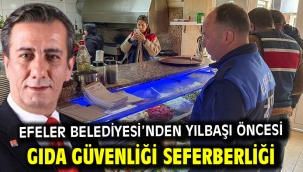 Efeler Belediyesi'nden Yılbaşı Öncesi Gıda Güvenliği Seferberliği
