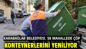 Karabağlar Belediyesi, 58 mahallede çöp konteynerlerini yeniliyor