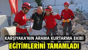  Karşıyaka'nın Arama Kurtarma Ekibi eğitimlerini tamamladı