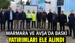 Marmara ve Avşa'da BASKİ yatırımları ele alındı