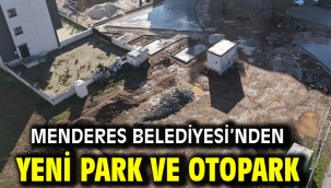 Menderes Belediyesi'nden Yeni Park ve Otopark
