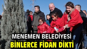 Menemen Belediyesi binlerce fidan dikti