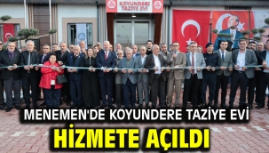 Menemen'de Koyundere Taziye Evi hizmete açıldı