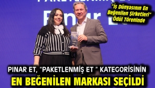 Pınar Et, "Paketlenmiş Et " Kategorisinin En Beğenilen Markası Seçildi