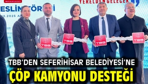 TBB'den Seferihisar Belediyesi'ne çöp kamyonu desteği