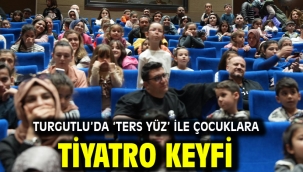Turgutlu'da 'Ters Yüz' ile Çocuklara Tiyatro Keyfi