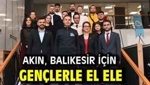 Akın, Balıkesir için gençlerle el ele