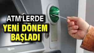 ATM'lerde yeni dönem başladı