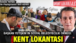 Başkan Yetişkin'in Sosyal Belediyecilik Örneği: Kent Lokantası