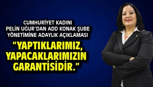 Cumhuriyet Kadını Pelin Uğur’dan ADD Konak Şube Yönetimine Adaylık Açıklaması “Yaptıklarımız, yapacaklarımızın garantisidir.”