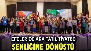 Efeler'de Ara Tatil Tiyatro Şenliğine Dönüştü