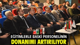 Eğitimlerle BASKİ personelinin donanımı artırılıyor