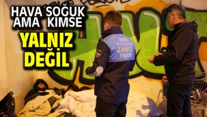 Hava soğuk ama kimse yalnız değil