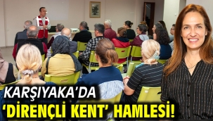 Karşıyaka'da 'dirençli kent' hamlesi!