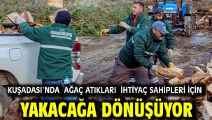 Kuşadası'nda Ağaç Atıkları İhtiyaç Sahipleri İçin Yakacağa Dönüşüyor