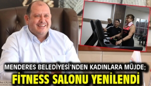 Menderes Belediyesi'nden Kadınlara Müjde; Fitness Salonu Yenilendi