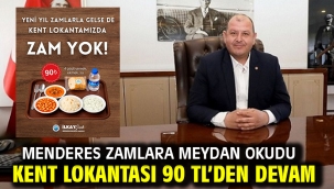 Menderes Zamlara Meydan Okudu Kent Lokantası 90 TL'den Devam