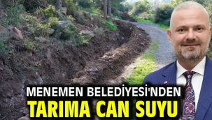 Menemen Belediyesi'nden tarıma can suyu