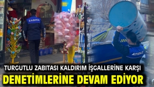 Turgutlu Zabıtası Kaldırım İşgallerine Karşı Denetimlerine Devam Ediyor